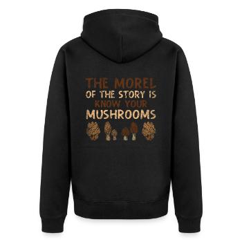 The Morel Of The Story Is Know Your Mushrooms - Unisex Premium Organic Zip Hoodie - black - Back - Nico (187cm)