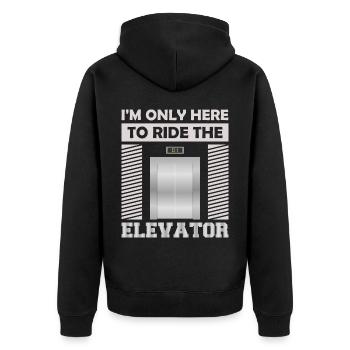 Elevator f I'm just here to ride the elevator - Unisex Premium Organic Zip Hoodie - black - Back - Nico (187cm)