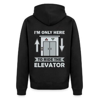 Elevator f I'm just here to ride the elevator - Unisex Premium Organic Zip Hoodie - black - Back - Nico (187cm)
