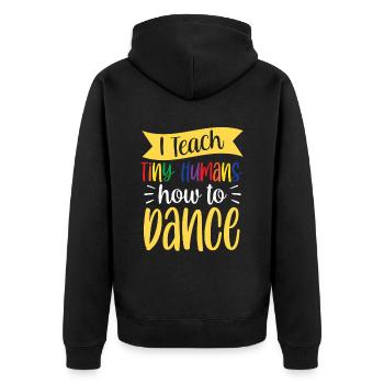 Ich Bringe Winzigen Menschen Das Tanzen Bei - Unisex Premium Bio Zip Hoodie - Schwarz - Hinten - Nico (187cm)