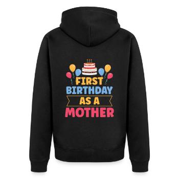 Mon premier anniversaire en tant que mère Humour Enceinte - Veste à capuche bio Premium Unisexe - noir - Dos - Nico (187cm)