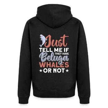 Beluga Whale Beluga Whale Whale Watching Dolphin Dolphin - Unisex Premium Organic Zip Hoodie - black - Back - Nico (187cm)