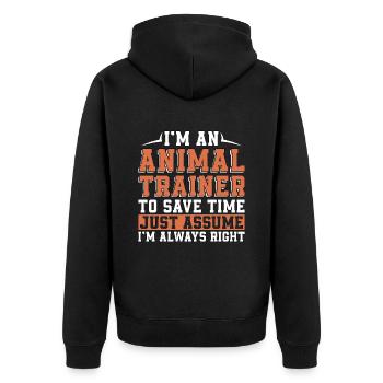 I'm An Animal Trainer To Save Time Just Zookeeper - Unisex Premium Organic Zip Hoodie - black - Back - Nico (187cm)