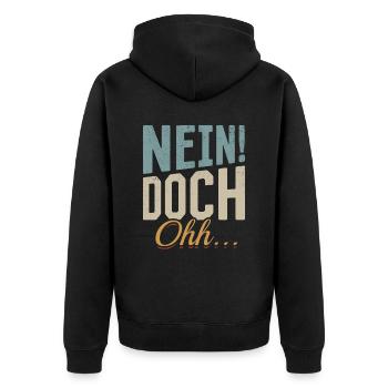"Nein Doch Ohhh" Lustiger Sarkasmus Spruch - Unisex Premium Bio Zip Hoodie - Schwarz - Hinten - Nico (187cm)