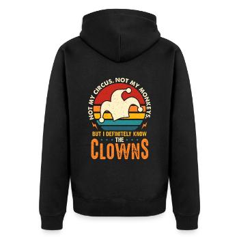 Circus Clown Not My Circus Not My Monkeys Juggling - Unisex Premium Bio Zip Hoodie - Schwarz - Hinten - Nico (187cm)