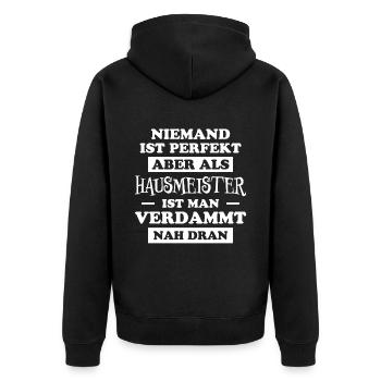 Hausmeister Lustiger Spruch Hausverwalter Geschenk - Unisex Premium Bio Zip Hoodie - Schwarz - Hinten - Nico (187cm)