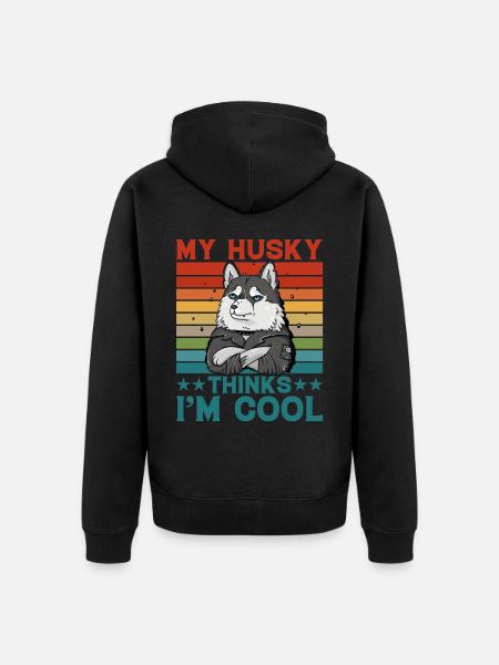 My Husky thinks I'm cool - Unisex Premium Organic Zip Hoodie - black