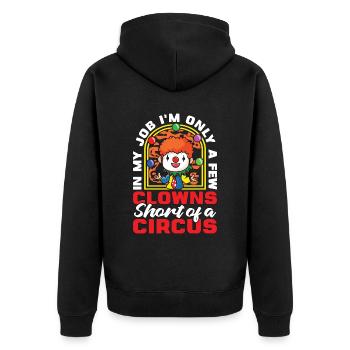 Circus Clown In My Job I'm Only A Circus Performer - Unisex Premium Bio Zip Hoodie - Schwarz - Hinten - Nico (187cm)