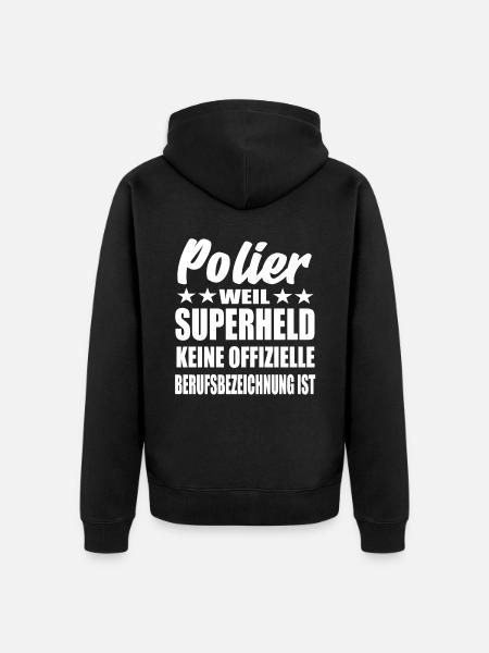 Polier Superheld Spruch - Unisex Premium Bio Zip Hoodie - Schwarz