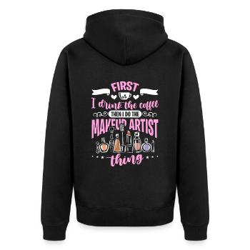 Makeup Artist First I Drink The Coffee Beautician - Unisex Premium Bio Zip Hoodie - Schwarz - Hinten - Nico (187cm)