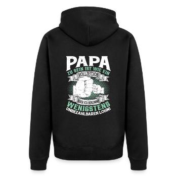 Papa zu sein ist wie ein Vollzeitjob - Unisex Premium Bio Zip Hoodie - Schwarz - Hinten - Nico (187cm)