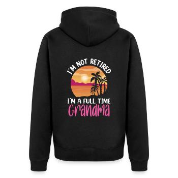 I'm not retired I'm a full time grandma - Unisex Premium Organic Zip Hoodie - black - Back - Nico (187cm)