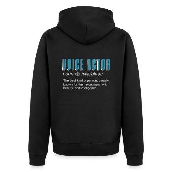Voice Actor The Best Kind Person Voiceover Acting - Unisex Premium Organic Zip Hoodie - black - Back - Nico (187cm)