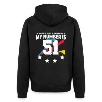 Age is just a number - 51st birthday - Unisex Premium Organic Zip Hoodie - black - Back - Nico (187cm)