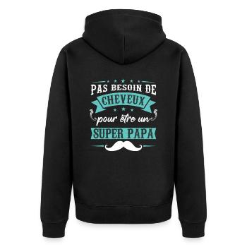 Drôle de phrase de père pour la fête des pères - Veste à capuche bio Premium Unisexe - noir - Dos - Nico (187cm)