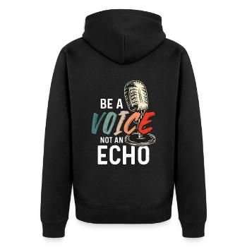 Voice Actor Be A Voice Not An Echo Loves Voiceover - Unisex Premium Organic Zip Hoodie - black - Back - Nico (187cm)