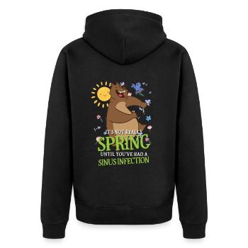 It's Not Spring Until You've Had A Sinus Infection - Unisex Premium Bio Zip Hoodie - Schwarz - Hinten - Nico (187cm)