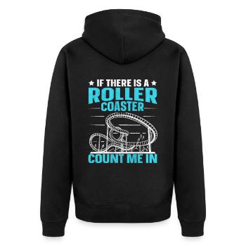 If There Is A Rollercoaster Count Me In Roller - Unisex Premium Organic Zip Hoodie - black - Back - Nico (187cm)