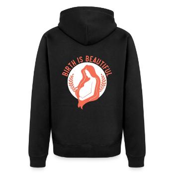 Birth Is Beautiful Midwifery Childbirth Midwife - Unisex Premium Organic Zip Hoodie - black - Back - Nico (187cm)
