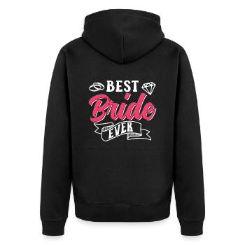 Best Bride Ever Wedding Brides Marriage - Unisex Premium Organic Zip Hoodie - black - Back - Nico (187cm)