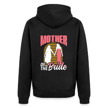 Mutter Der Braut Party Heiraten Bräute Hochzeit - Unisex Premium Bio Zip Hoodie - Schwarz - Hinten - Nico (187cm)