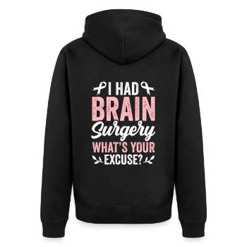 Vous avez subi une chirurgie du cerveau Quelle est votre excuse - Veste à capuche bio Premium Unisexe - noir - Dos - Nico (187cm)