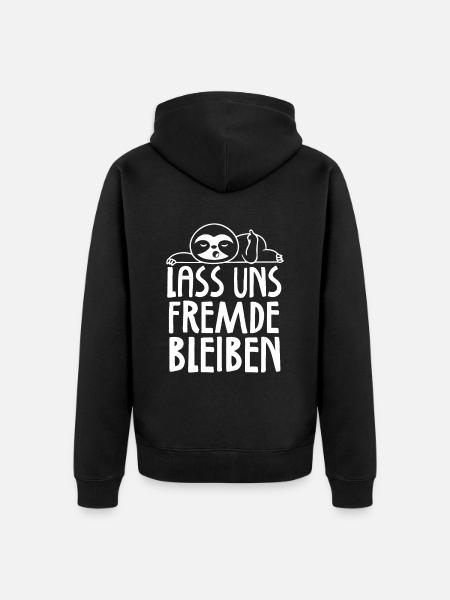 Lass uns Fremde bleiben - Unisex Premium Bio Zip Hoodie - Schwarz