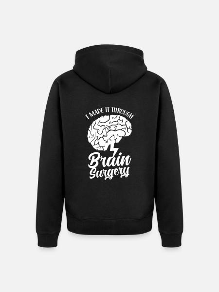 I have survived brain surgery - Unisex Premium Organic Zip Hoodie - black