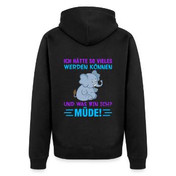 Ich Hätte So Vieles Werden Können Und Was Bin Ich - Unisex Premium Bio Zip Hoodie - Schwarz - Hinten - Nico (187cm)