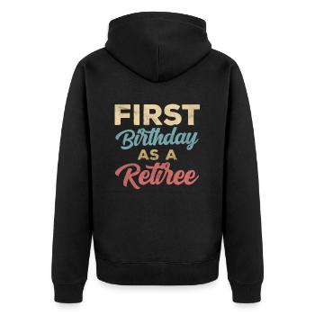 First birthday as a pensioner pensioner pregnant - Unisex Premium Organic Zip Hoodie - black - Back - Nico (187cm)