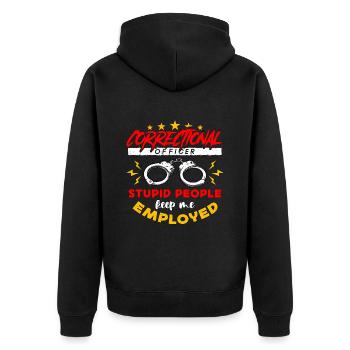 Correctional Officer Stupid People Keep Me Police - Unisex Premium Bio Zip Hoodie - Schwarz - Hinten - Nico (187cm)