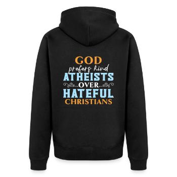 Gott bevorzugt gütige Atheisten gegenüber hasserfüllten Christen - Unisex Premium Bio Zip Hoodie - Schwarz - Hinten - Nico (187cm)