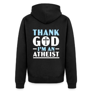 Atheism Anti-Religion Agnostic Freethinker Atheist - Unisex Premium Organic Zip Hoodie - black - Back - Nico (187cm)