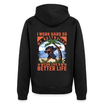 I work hard so my Rottweiler can have better life - Unisex Premium Organic Zip Hoodie - black - Back - Nico (187cm)