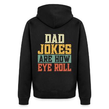 Dad Jokes Are How Eye Roll - Unisex Premium Bio Zip Hoodie - Schwarz - Hinten - Nico (187cm)
