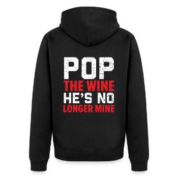Pop The Wine Er gehört mir nicht mehr Annullierung - Unisex Premium Bio Zip Hoodie - Schwarz - Hinten - Nico (187cm)