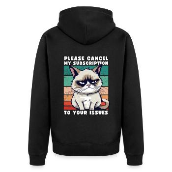 Grump Please Cancel My Subscription To Your Issues - Unisex Premium Organic Zip Hoodie - black - Back - Nico (187cm)