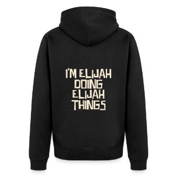 I'm Elijah doing Elijah things - Unisex Premium Organic Zip Hoodie - black - Back - Nico (187cm)