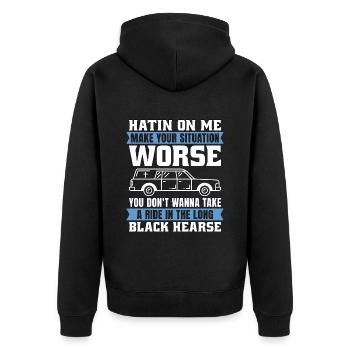 Embalmer Hatin On Me Make Your Funeral Embalmers - Unisex Premium Organic Zip Hoodie - black - Back - Nico (187cm)