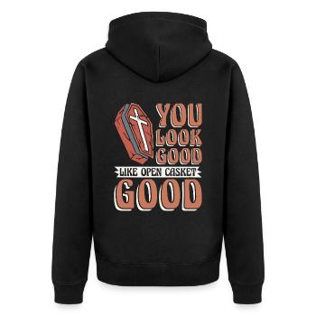 Embalmer You Look Good Like Mortician Embalmers - Unisex Premium Organic Zip Hoodie - black - Back - Nico (187cm)