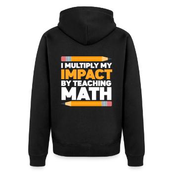 I Multply My Impact By Teaching Math - Unisex Premium Organic Zip Hoodie - black - Back - Nico (187cm)