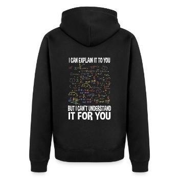 I can explain it to you but I can't understand it - Unisex Premium Organic Zip Hoodie - black - Back - Nico (187cm)