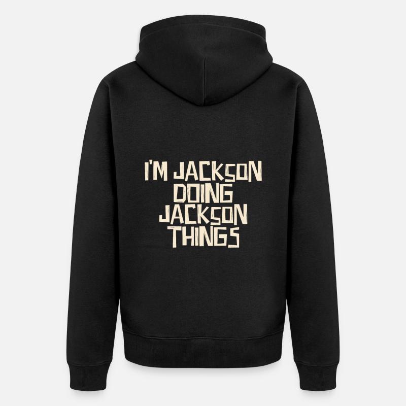 I'm Jackson doing Jackson things - Unisex Premium Bio Zip Hoodie - Schwarz