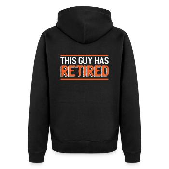 Pensioner Pensioner Pensioner This Guy Is Retired - Unisex Premium Organic Zip Hoodie - black - Back - Nico (187cm)
