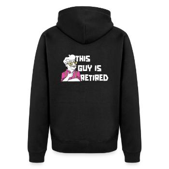 Pensioner Pension Funny This Guy Is Retired - Unisex Premium Organic Zip Hoodie - black - Back - Nico (187cm)