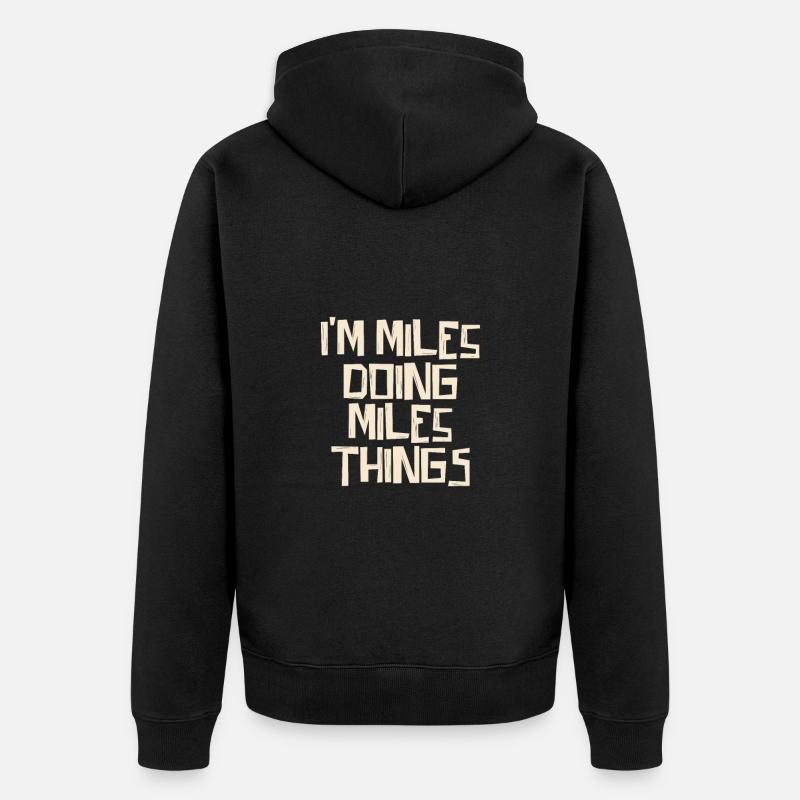 I'm Miles doing Miles things - Unisex Premium Bio Zip Hoodie - Schwarz