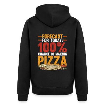 Forecast For Today 100% Chance Of Making Pizza - Unisex Premium Organic Zip Hoodie - black - Back - Nico (187cm)