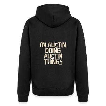 I'm Austin doing Austin things - Unisex Premium Bio Zip Hoodie - Schwarz - Hinten - Nico (187cm)