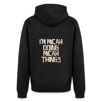 Je suis Micah en train de faire des choses de Michée - Veste à capuche bio Premium Unisexe - noir - Dos - Nico (187cm)