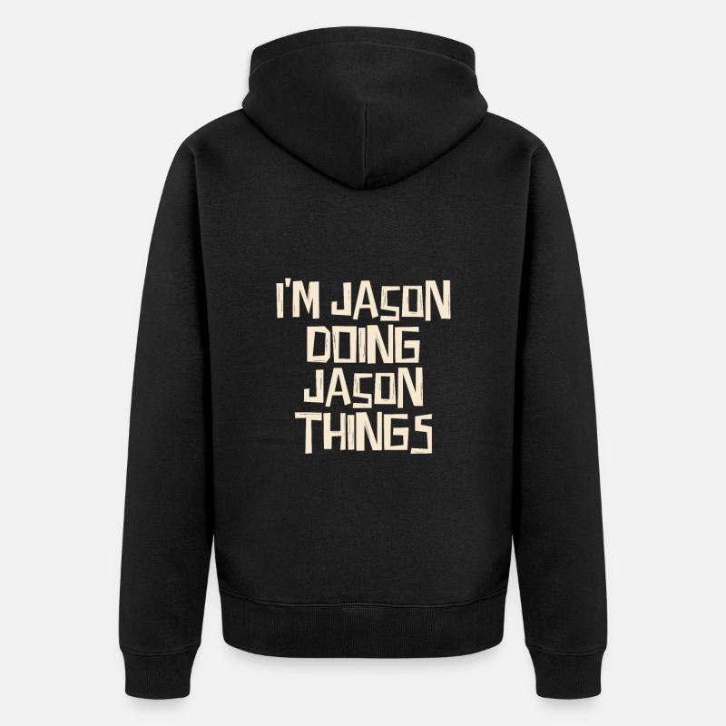 I'm Jason doing Jason things - Unisex Premium Bio Zip Hoodie - Schwarz